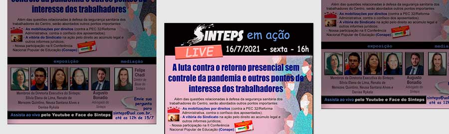 Sinteps promove live em 16/7 sobre retorno presencial, mobilizações e ações jurídicas. Mande suas perguntas
