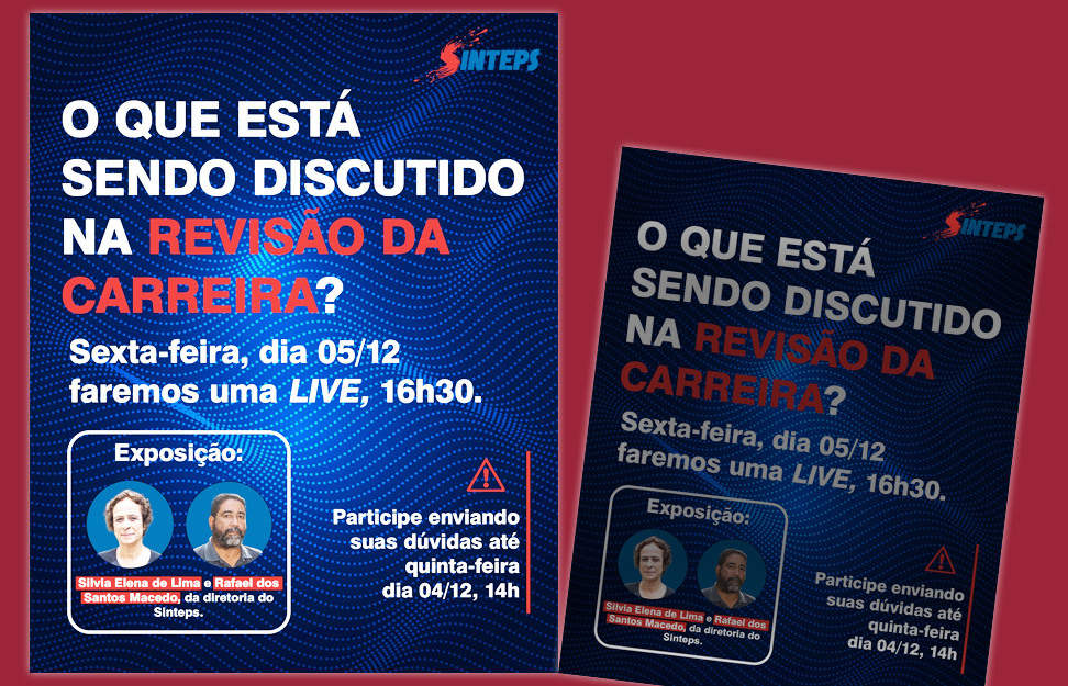 “O que está sendo discutido na revisão da carreira?” Sexta, 5/12, 16h30, tem live
