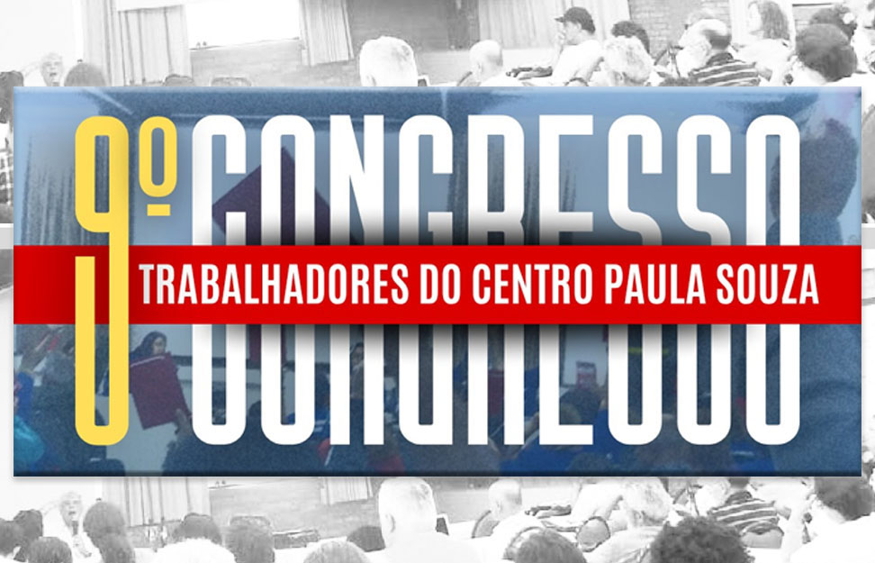 9º Congresso: Atenção para o deferimento de inscritos a delegados. Eleição nas unidades ocorre entre 13 e 15/8