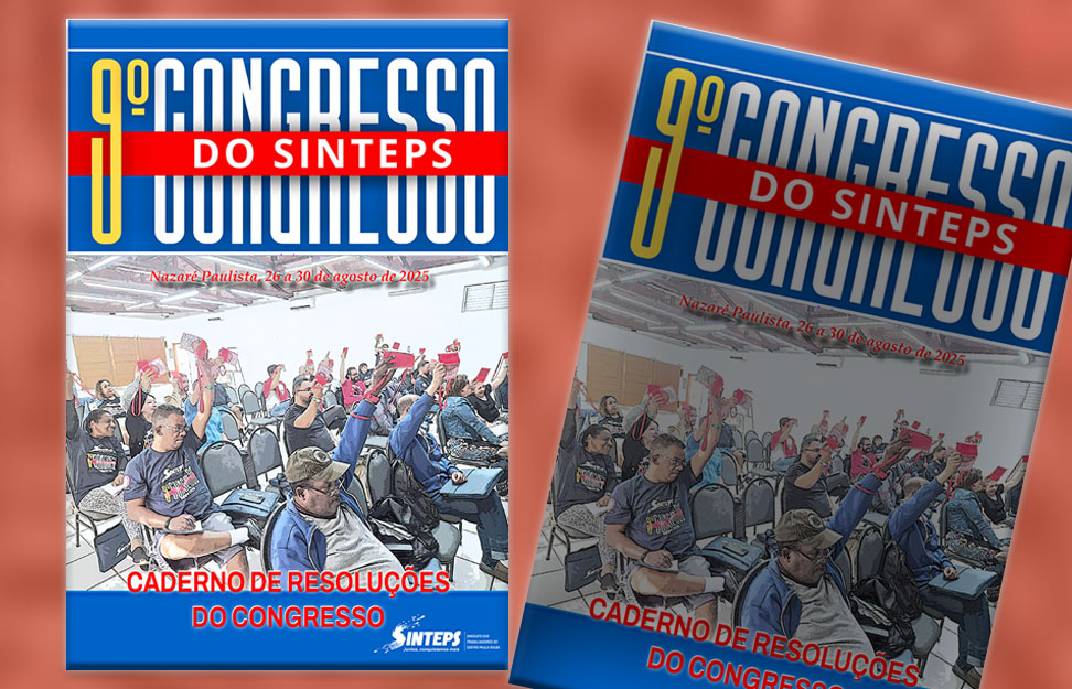 Caderno de Resoluções do 9º Congresso do Sinteps já está no ar: plano de lutas, moções e conjuntura