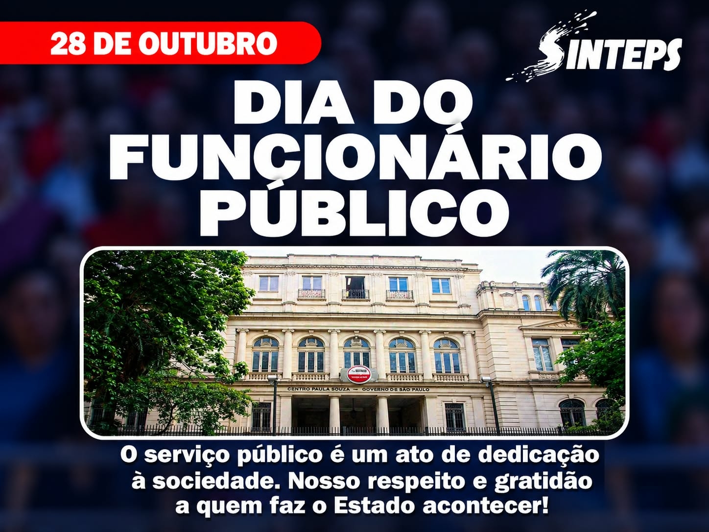 No Dia do Servidor Público, o SINTEPS reconhece e homenageia quem dedica seu trabalho e esforço em prol da sociedade.