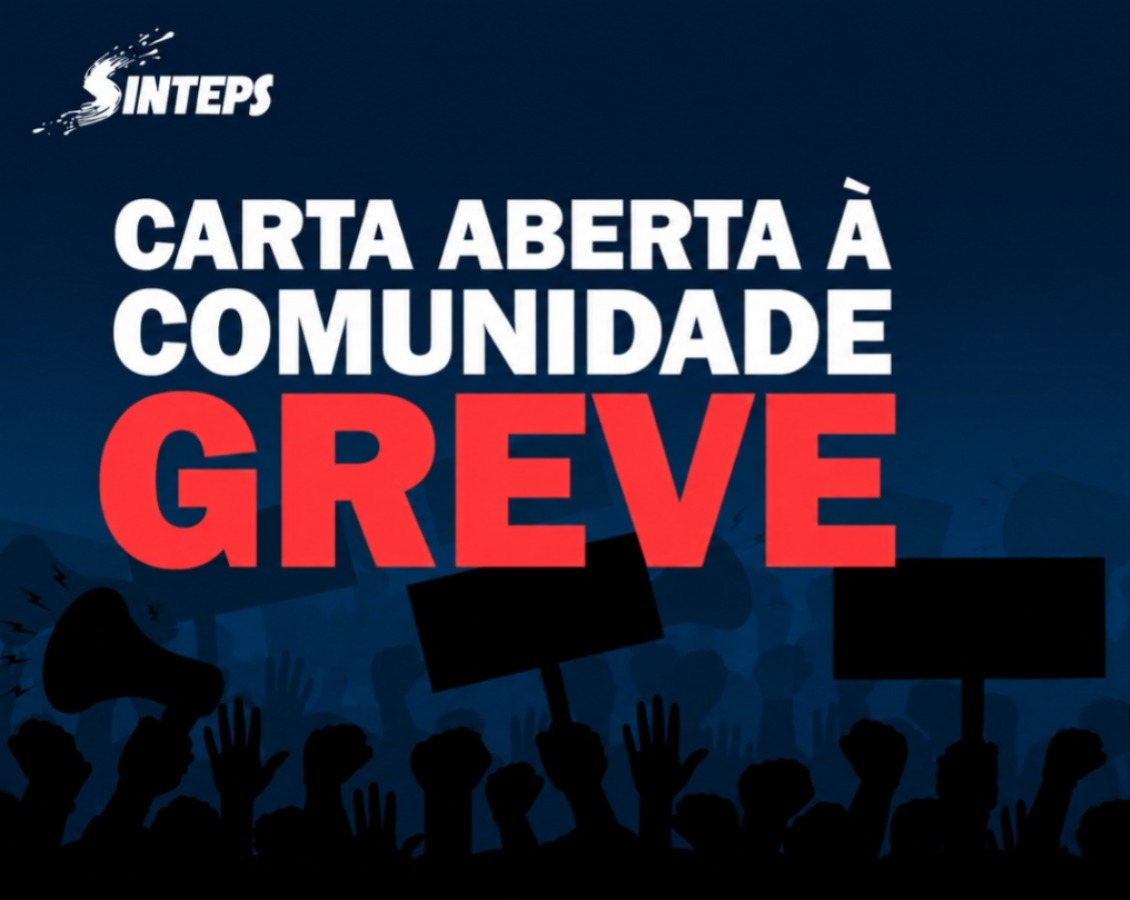 SINTEPS lança Carta Aberta à comunidade do Centro Paula Souza e convoca greve para 15 de setembro