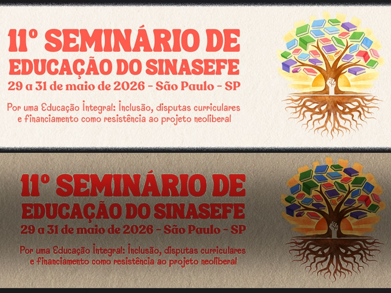 Sinteps convida para o 11º Seminário Nacional de Educação do SINASEFE