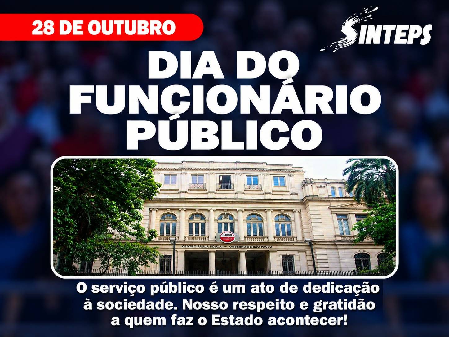 No Dia do Servidor Público, o SINTEPS reconhece e homenageia quem dedica seu trabalho e esforço em prol da sociedade.